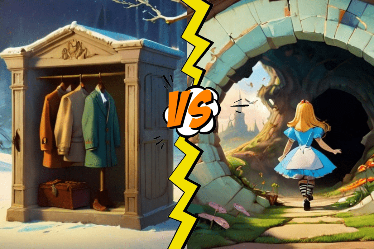 Narnia’s Wardrobe vs. Alice’s Rabbit Hole