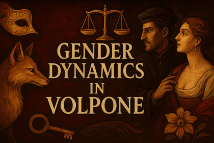 Gender Dynamics in Volpone